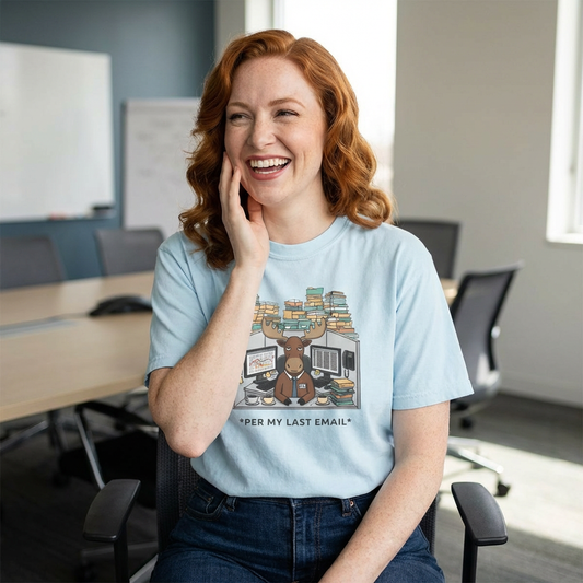 Per My Last Email Moose T-Shirt — Garment-Dyed Office Humor Tee Designed by Jack